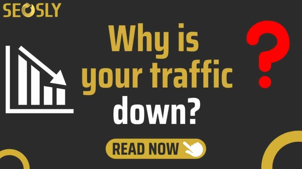 Why is your website traffic down?