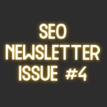 SEO Newsletter Issue #4 (5/6/2021)