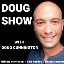 Affiliate Marketing & Side Hustles on the Doug.Show