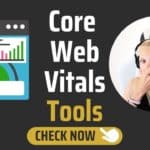 Core Web Vitals tools
