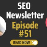 SEO Newsletter #51: Google Helpful Content Update & So Much More!