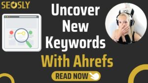 Find new keywords with Ahrefs