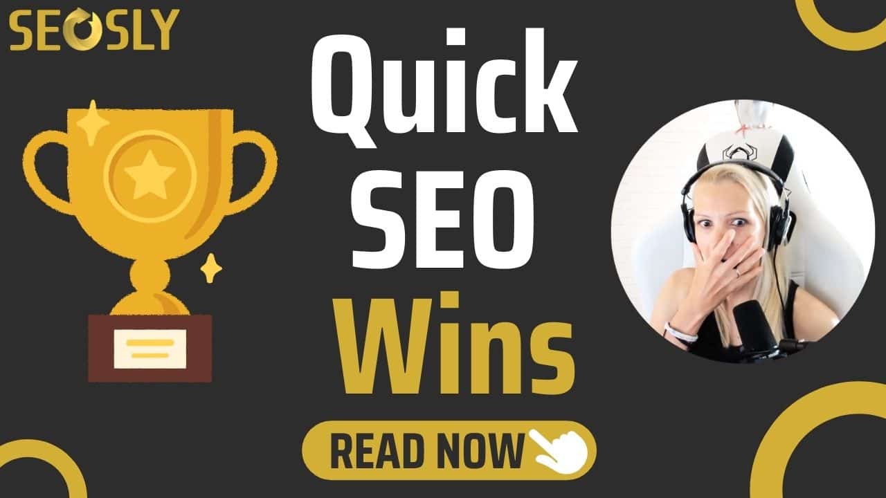 How To Identify Quick SEO Wins For Your Site (In 3 Quick Steps)