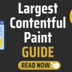 Largest Contentful Paint Guide