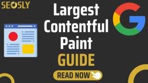 Largest Contentful Paint Guide