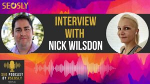 SEO Podcast #17: Interview with Nick Wilsdon