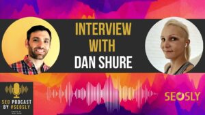 SEO Podcast with Dan Shure