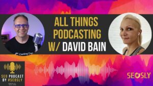 SEO Podcast with David Bain
