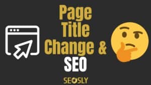 Does changing page title affect SEO?