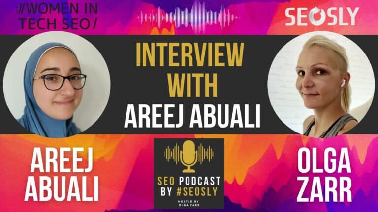 Interview with Areej AbuAli from Women in Tech SEO