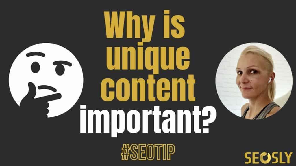 Why is unique content important for SEO?