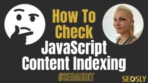 How to check JavaScript content indexing
