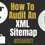 How to audit an XML sitemap