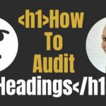 How to audit headings