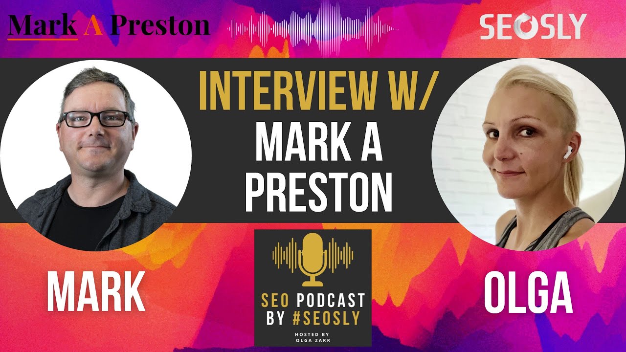 SEO Podcast #35: Interview With Mark A Preston | SEOSLY