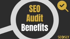SEO Audit benefits