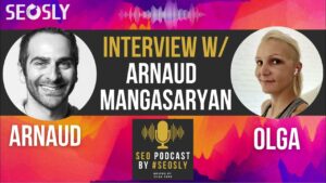 SEO Podcast #32: Interview With Arnaud Mangasaryan
