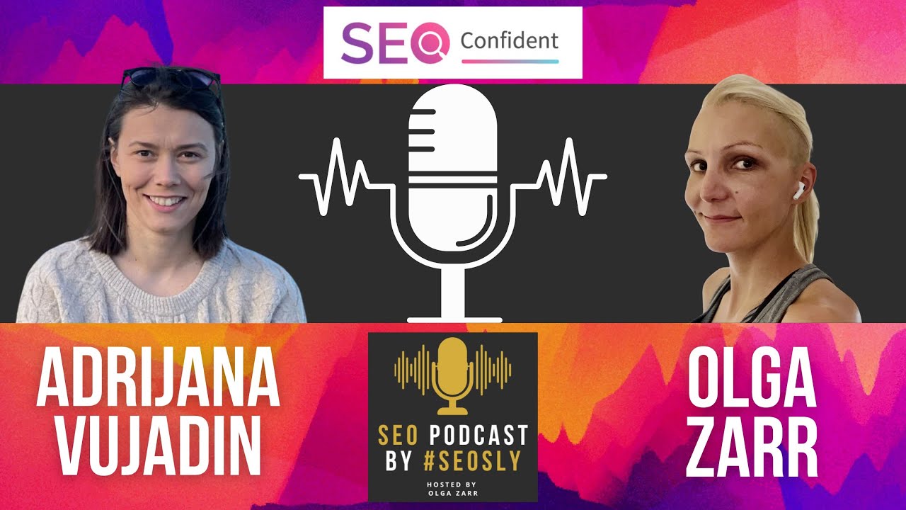 SEO Podcast #40: Interview With Adrijana Vujadin – SEOSLY