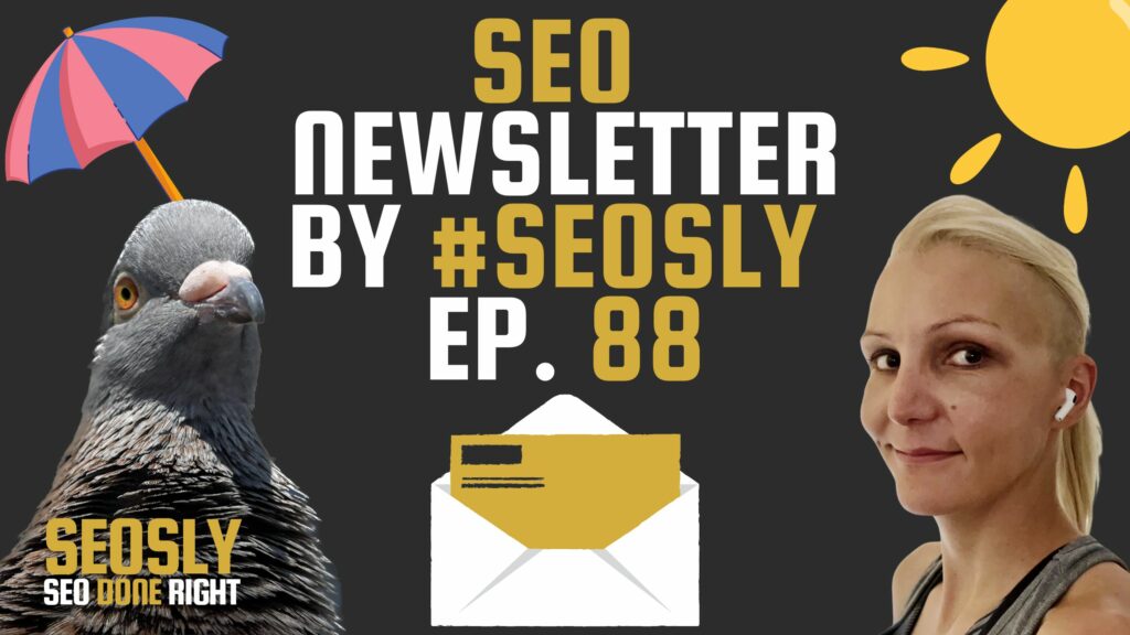 SEO Newsletter #88: Mid-Summer SEO News By #SEOSLY – SEOSLY