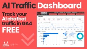 AI Traffic in GA4 - SEOSLY - Olga Zarr AI traffic in GA4
